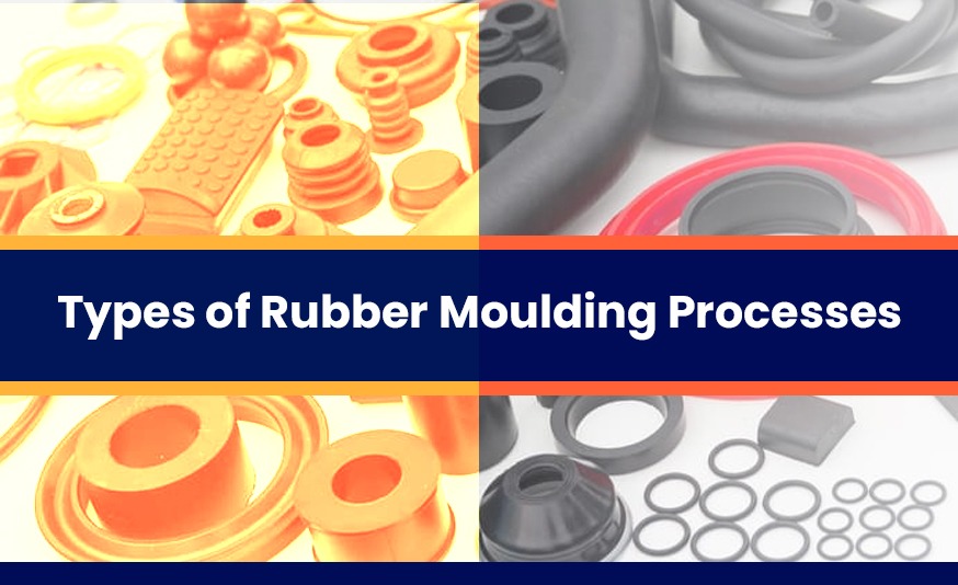 Types of Rubber Molding Processes